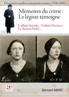 Mémoires du crime : le légiste témoigne, Des années sombres aux années noires (1930-1945)