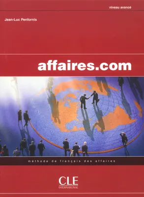 AFFAIRES.COM NIVEAU AVANCE ELE, Méthode de français des affaires