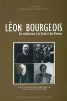 Leon bourgeois. du solidarisme a la societe des nations, du solidarisme à la Société des Nations