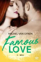 3, Famous Love, T3 : Will