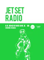 Ludothèque n°8 : Jet Set Radio, Histoire du jeu emblématique