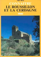 Roussillon Et La Cerdagne (Le)/Connaitre