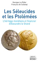 Les Séleucides et les Ptolémées, L'héritage monétaire et financier d'Alexandre le Grand