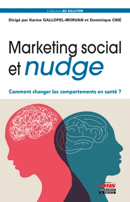 Marketing social et nudge, Comment changer les comportements en santé ?