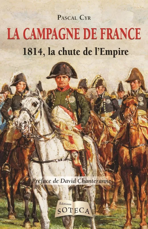 La Campagne de France de 1814, Cyr Pascal Cyr pascal