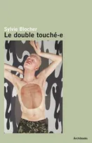 Sylvie Blocher - Le double touché-e