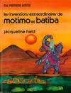 Les inventions extraordinaires de Motimo et Batiba