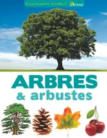 Encyclopédie visuelle des arbres & arbustes