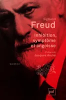 Oeuvres complètes / Sigmund Freud, Inhibition, symptôme et angoisse, Préface de Jacques André