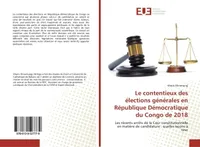 Le contentieux des élections générales en République Démocratique du Congo de 2018, Les récents arrêts de la Cour constitutionnelle en matière de candidature : quelles leçons à tirer