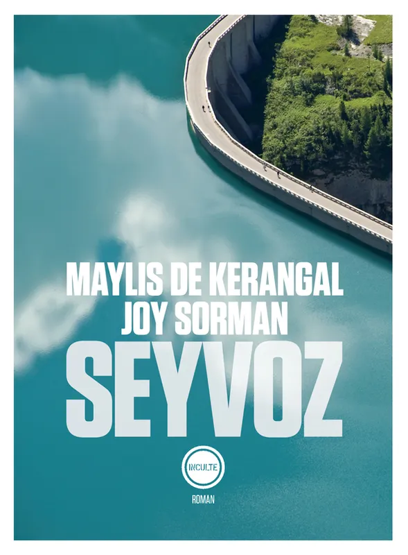 Livres Littérature et Essais littéraires Romans contemporains Francophones Seyvos Maylis de Kerangal, Joy Sorman