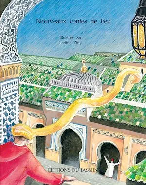 Nouveaux Contes de Fez, Nouveau recueil de contes orientaux