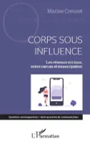 Corps sous influence, Les réseaux sociaux, entre carcan et émancipation