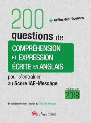 200 questions de compréhension et expression écrite en anglais, + grilles des réponses