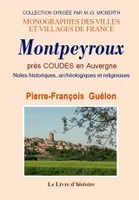 Montpeyroux, près Coudes en Auvergne - notes historiques, archéologiques et religieuses, notes historiques, archéologiques et religieuses