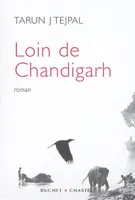 Loin de Chandigarh / roman, roman