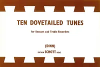 10 Dovetailed Tunes, soprano- and treble recorder.