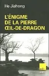 L'enigme De La Pierre Oeil De Dragon, roman