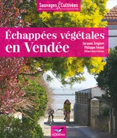 Echappées végétales en Vendée, tome 1