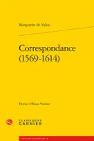 Correspondance, 1569-1614