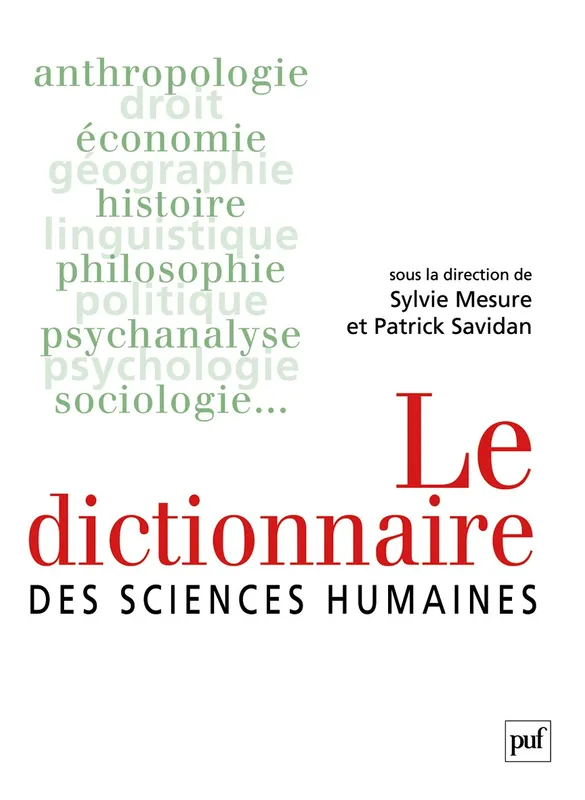 Livres Sciences Humaines et Sociales Sciences sociales Dictionnaire des sciences humaines (relie) (Le) Sylvie Mesure, Patrick Savidan