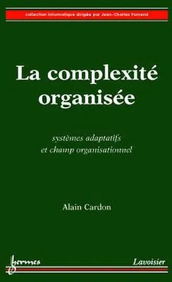 La complexité organisée, Systèmes adaptatifs et champ organisationnel