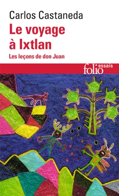Le Voyage à Ixtlan, Les leçons de don Juan