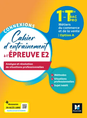 Connexions - ENTRAINEMENT A L'ÉPREUVE E2 - Bac Pro Métiers du commerce - Ed. 2023 - Livre élève