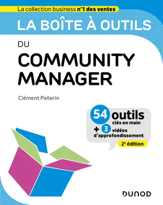 La boîte à outils du Community Manager - 2e éd.