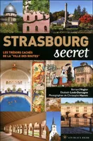 Strasbourg secret, les trésors cachés de la 
