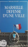 Marseille, défense d'une ville