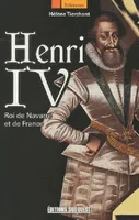 Henri Iv, Roi De Navarre Et De France, roi de Navarre et de France
