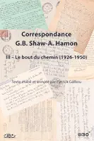 3, Correspondance George Bernard Shaw-Augustin Hamon, Le bout du chemin, 1926-1950