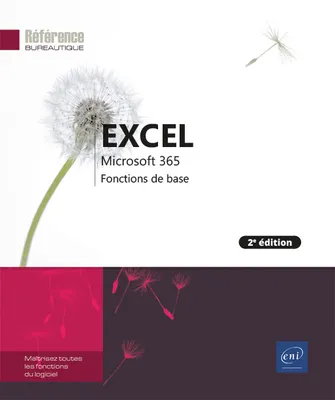 Excel Microsoft 365 - Fonctions de base (2e édition), Fonctions de base (2e édition)