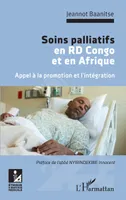 Soins palliatifs en RD Congo et en Afrique, Appel à la promotion et l'intégration