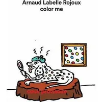 Arnaud Labelle-Rojoux - Color Me