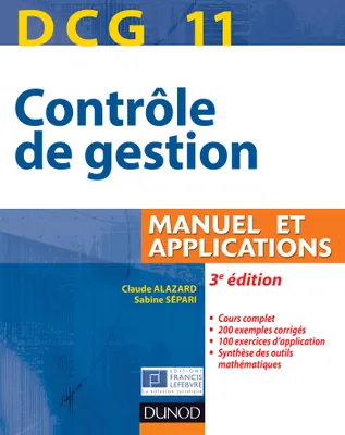 11, DCG 11 - Contrôle de gestion - 3e édition - Manuel et applications, Manuel et Applications