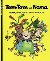 20, Tom-Tom et Nana / Poux, papous et pas papous / Bayard BD poche. Tom-Tom et Nana
