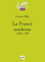 La france moderne 1498-1789, 1498-1789