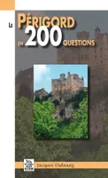 Périgord en 200 questions (Le)