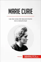 Marie Curie, Las dos caras del descubrimiento de la radiactividad