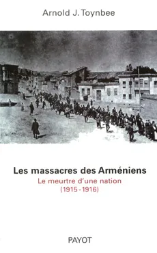 Les Massacres des Arméniens, Le meurtre d'une nation (1915-1916)