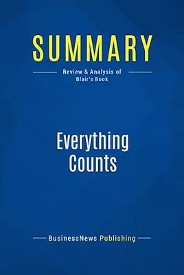 Summary: Everything Counts, Review and Analysis of Blair's Book
