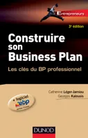 Construire son business plan - 3e éd.