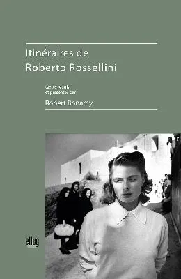 ITINERAIRES DE ROBERTO ROSSELLINI - AVEC DVD-ROM., Avec Dvd-rom.