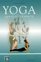 Yoga santé et sérénité, santé et sérénité