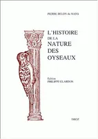 L'Histoire de la nature des oyseaux (1555), Fac-similé de l'édition de 1555