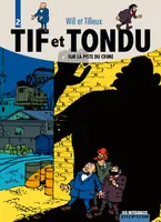 2, Tif et Tondu - L'intégrale - Tome 2 - Sur la piste du crime