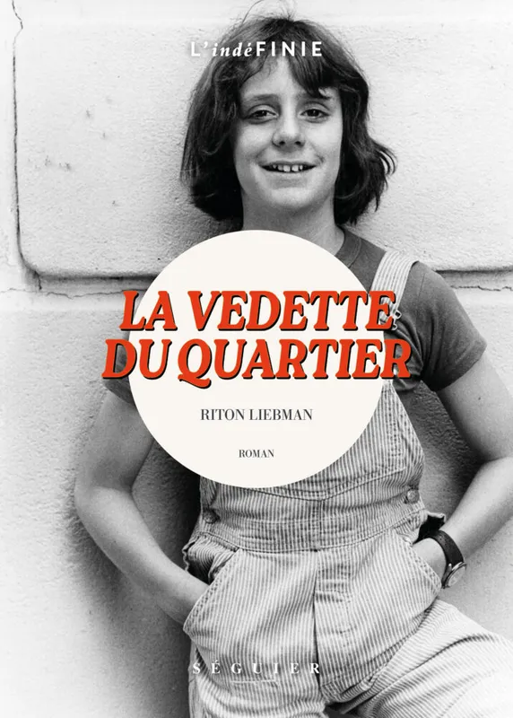 Livres Littérature et Essais littéraires Romans contemporains Francophones La Vedette du quartier Riton LIEBMAN