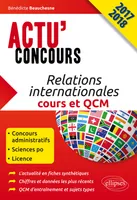 Actu' concours 2017 / 2018, Relations internationales cours et QCM